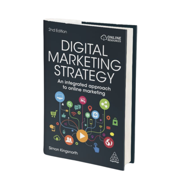 Digital Marketing Strategy: An Integrated Approach to Online Marketing